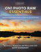 ON1 Photo RAW Essentials (2021): The Photographer's Guide To Learning ON1 Photo RAW by Scott Davenport