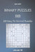 Binary Puzzles - 200 Easy to Normal Puzzles 11x11 vol.39 by David Smith