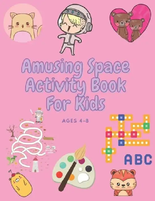 Amusing Space Activity Book For Kids Ages 4-8: All In One, Sudoku, Puzzle, Wordsearch, Mazes, Crossword, Coloring, Logic, Thinking Different games, Ad by Rai Publishing