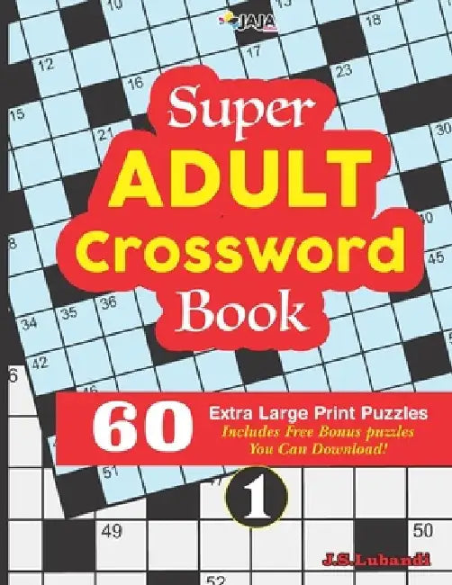 Super ADULT Crossword Book 60 Extra Large Print Easy Puzzles. by Jaja Media