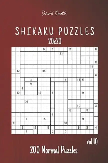 Shikaku Puzzles - 200 Normal Puzzles 20x20 vol.10 by David Smith