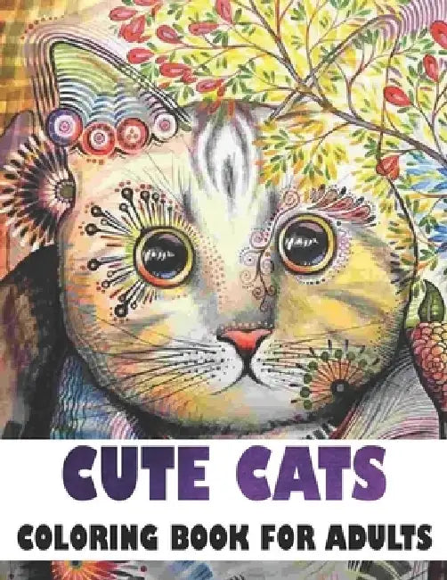 Cute cats Coloring Book For Adults: Cute Fun Cat Coloring Book for Girls, Boys and Cat Lovers, ( Adults Cute Cat Coloring Books) by Rr Publictions