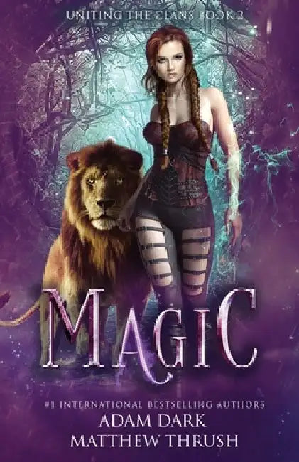 Magic: A Paranormal Urban Fantasy Shapeshifter Romance by Matthew Thrush