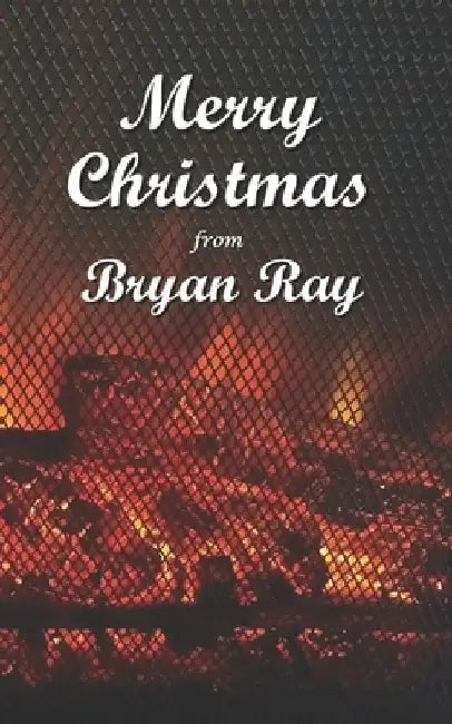 Merry Christmas from Bryan Ray by Bryan Ray