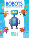 Robots Workbook for Preschool Kids Ages 4-6 Volume 2 by Nick Snels