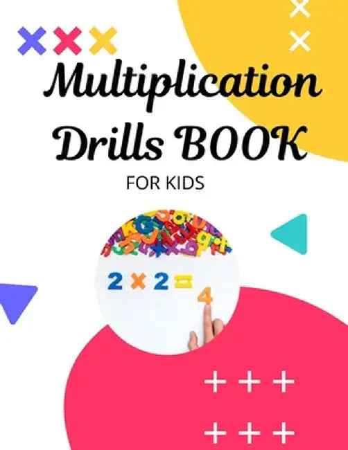 Multiplication Drills BOOK: Multiplication Math Tests Workbook, funny and Teachable, Grades 3-5, (1 by Edt, Hepath