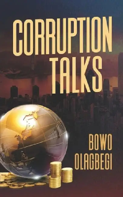 Corruption Talks by Bowo Olagbegi