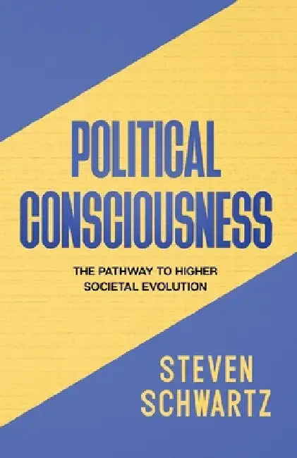 Political Consciousness by Steven Schwartz
