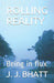 Rolling Reality: Being in flux by J. J. Bhatt