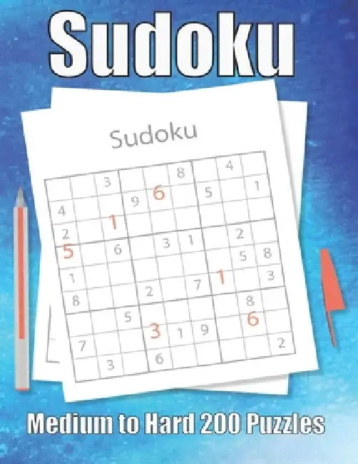Sudoku Medium to Hard 200 Puzzles: Large Print Sudoku Puzzle Book by Sudoku Puzzle Book