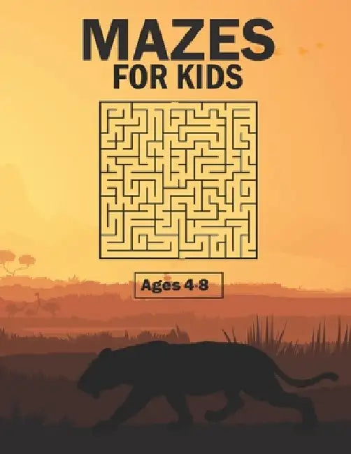 Mazes For Kids Ages 4-8: Activity Books For Kids Ages 4-6,6-8 Mazes Workbook, Puzzles, and Problem-Solving by Activety Kids
