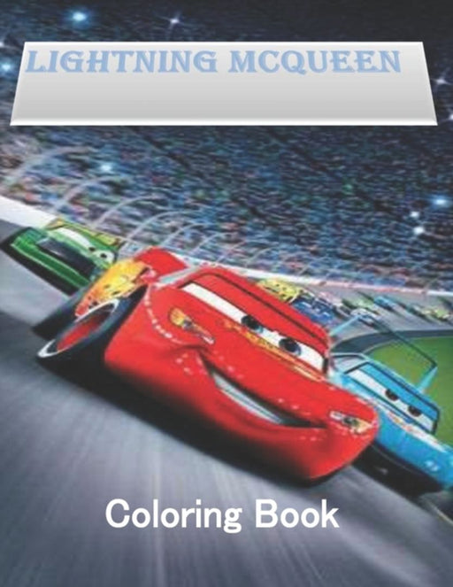 Lightning Mcqueen Coloring Book: Lightning Mcqueen Coloring Book: Creative Lightning Mcqueen Colori by Edition, As