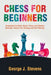 Chess for Beginners: Understand the Rules, Board, Pieces and Effective Openings: Choose Your Strategy and Start Winning by Alan Walker