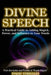 Divine Speech: A Practical Guide to Adding Magick Power and Influence to Your Words by Striggles, Sykhu