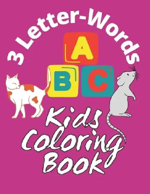 3 Letter-Words Kids Coloring Book: 3 Letter Word Open Text with Nice Plain Pictures of Kids, Animals and several Other Objects for Toddlers to Color by Abraham David