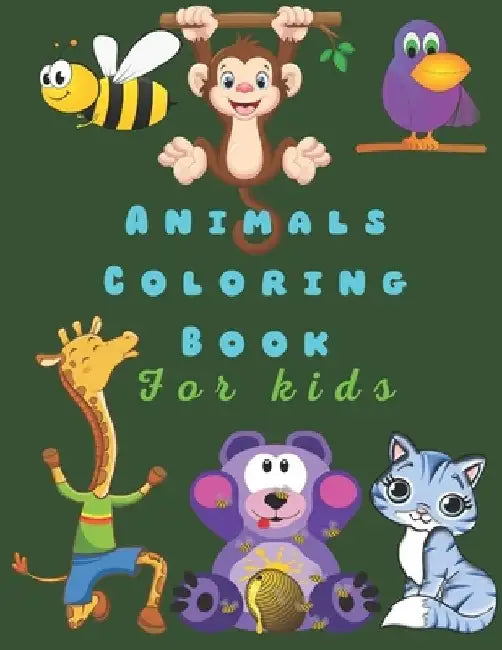 Animals Coloring book For kids: A fun book for childrens - 8.5"×11" (100 Pages) by Katalina Sarah