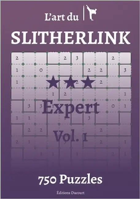 L'art du Slitherlink Expert by Ducourt, Editions