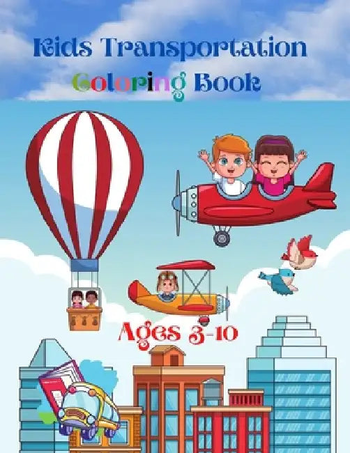 Kids Transportation Coloring Book: Trucks, Trains, Buses, Cars, and Planes Coloring Book by Mk El Nadi