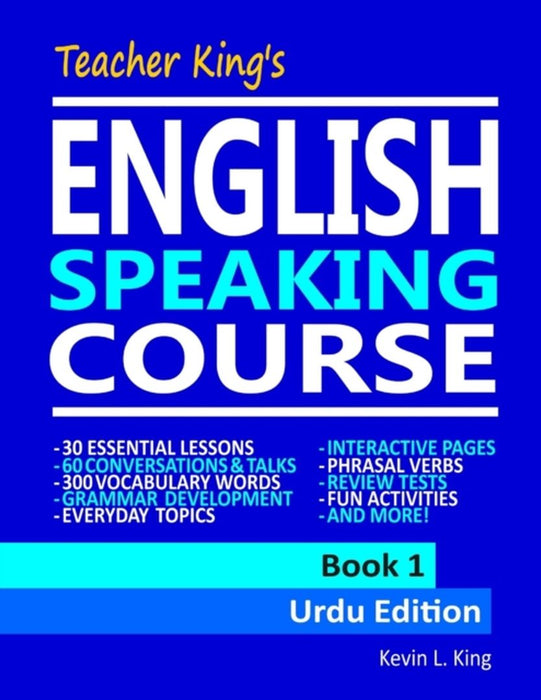 Teacher King's English Speaking Course Book 1 - Urdu Edition by L. King, Kevin