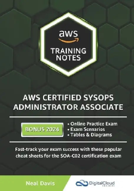 AWS Certified SysOps Administrator Associate Training Notes by Neal Davis