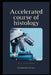 Accelerated course of histology: For biomedical faculties by M. O. Pieragnoli