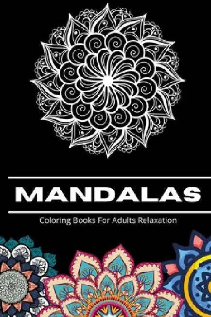 Mandalas Coloring Books for Adults Relaxation: Featuring Beautiful 70 Mandalas, Stress Relieving Mandala Designs by Zaman Edition