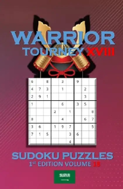 Warrior Tourney XVIII Sudoku Puzzles by Patrick Quan
