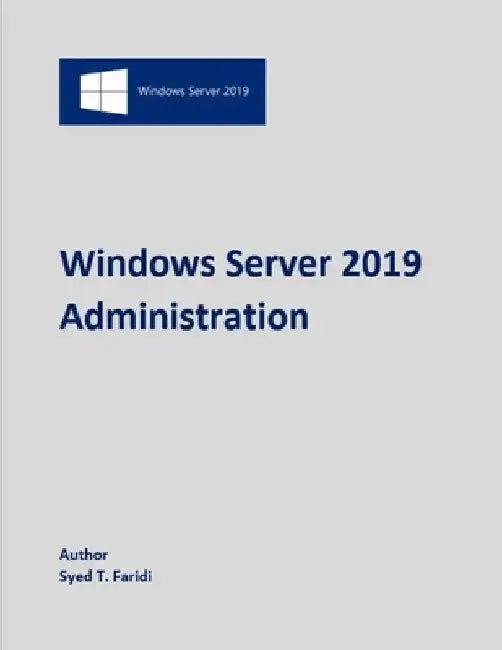 Windows Server 2019 Administration by Syed Faridi