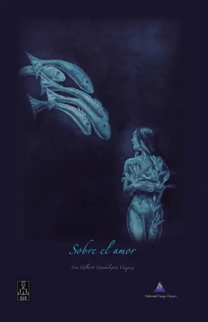 Sobre el amor by Luis Gilberto Guadalajara Vázquez