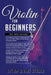 Violin for Beginners: 4 in 1- Beginner's Guide+ Tips and Tricks+ Simple and Effective Strategies of Reading Music and Playing Melodious Viol by Rythm Divine Studio
