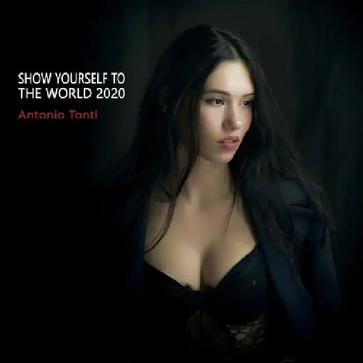 Show Yourself to the World 2020 by Antonio Tonti