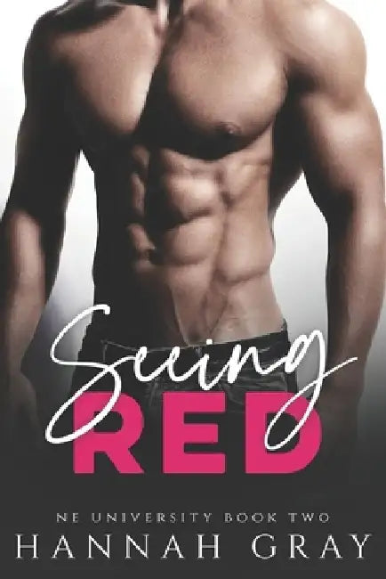 Seeing Red: A New Adult Sports Romance by Hannah Gray