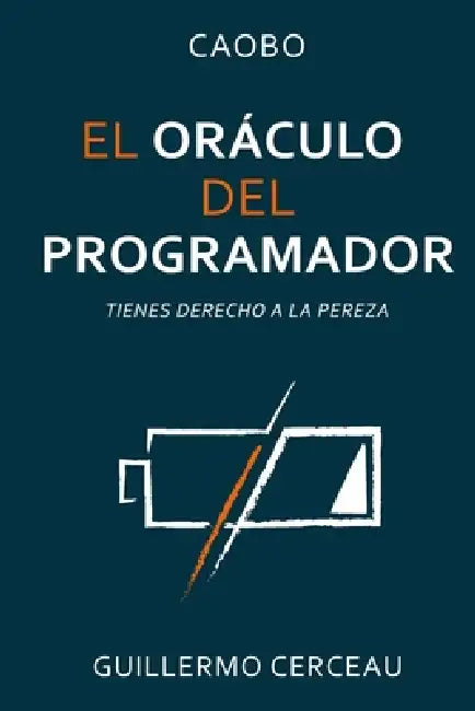 El Oráculo del Programador: Tienes derecho a la pereza by Guillermo Cerceau