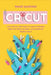 Cricut: Easy Step-by-Step Guide to Learn Everything About the Cricut Machine + 40 Amazing DIY Project Ideas by Shane Davidson