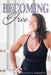Becoming Free by Ayanna N. Parrent