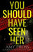 You Should Have Seen Her by Amy Cross