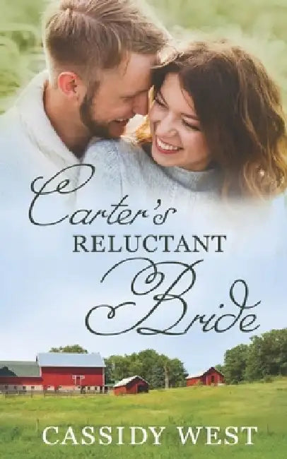 Carter's Reluctant Bride: Christian Contemporary Romance by Cassidy West