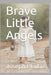 Brave Little Angels by Joseph John Blaikie