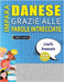 IMPARA DANESE GRAZIE ALLE PAROLE INTRECCIATE - LIVELLO AVOTAZOTO - Scopri Come Migliorare Il Tuo Vocabolario Con 2000 Crucipuzzle e Pratica a Casa - 1 by Lingua Classics