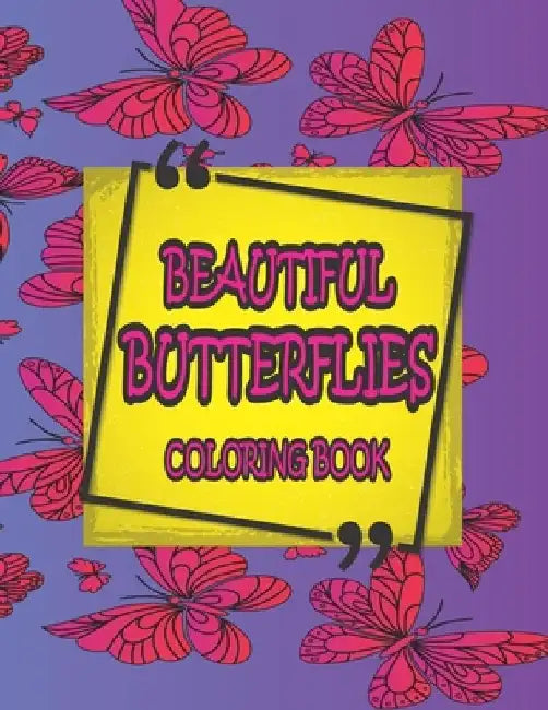 Beautiful Butterflies Coloring Book: Fantasy Mandala Design and Fancy Beautiful Butterflies Coloring Book for Adults by Harnden-Darko Publications