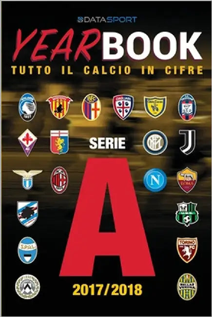 Serie A 2017/2018: Tutto il calcio in cifre by Pifferi, Matteo