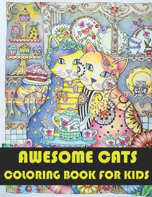 Awesome Cats Coloring Book For Kids: A Cat Book for Kids by Rr Publications