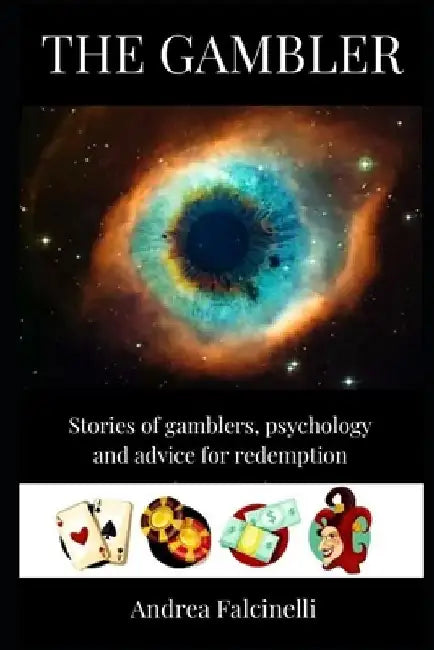 The Gambler: Gamer Stories, Psychology, and Redemption Tips by Anastasia Michael