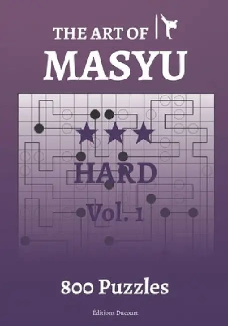 The Art of Masyu Hard by Editions Ducourt