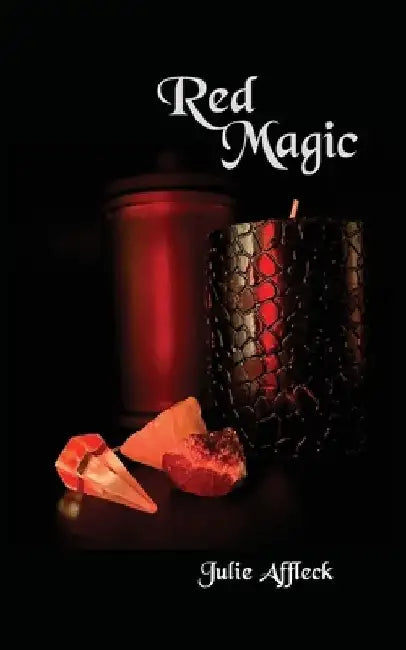 Red Magic: Magic book two by Julie Affleck