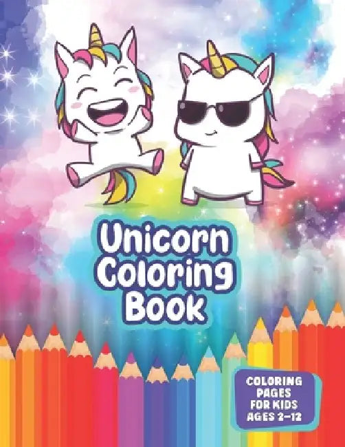 Unicorn Coloring Book Coloring Pages For Kids Ages 2-12: Beautiful, cool and cute unicorn coloring book, 90+ beautiful unicorn coloring pages for unic by Ziz Coloring Studio
