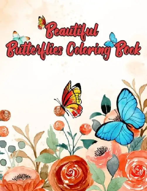 Beautiful Butterflies Coloring Book: Hours of Color Mandala Pattern Design with Cute Butterflies Coloring Book by Schmidt-Darko Publications
