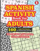 SPANISH ACTIVITY Book for ADULTS: 160 Games by Jaja Media
