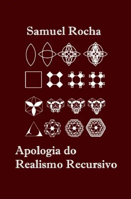 Apologia do Realismo Recursivo by Samuel Rocha
