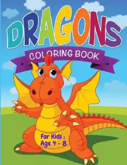 Dragon's Coloring Book For kids: Age 4 - 8: Dazzling Dragon Designs to Color (Kids Coloring Books) by Loujayne Arts